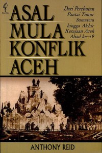 ASAL MULA KONFLIK ACEH
